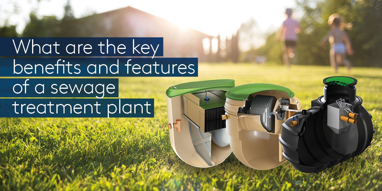 what are the key benefits and features of a sewage treatment plant?